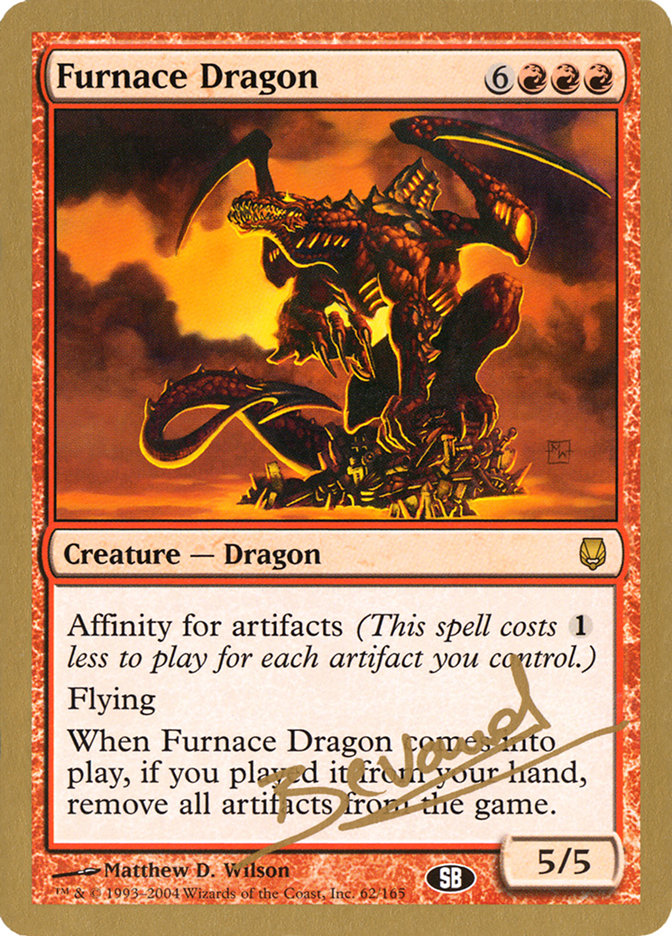 Furnace Dragon (Manuel Bevand) (SB) [World Championship Decks 2004] | Tacoma Games
