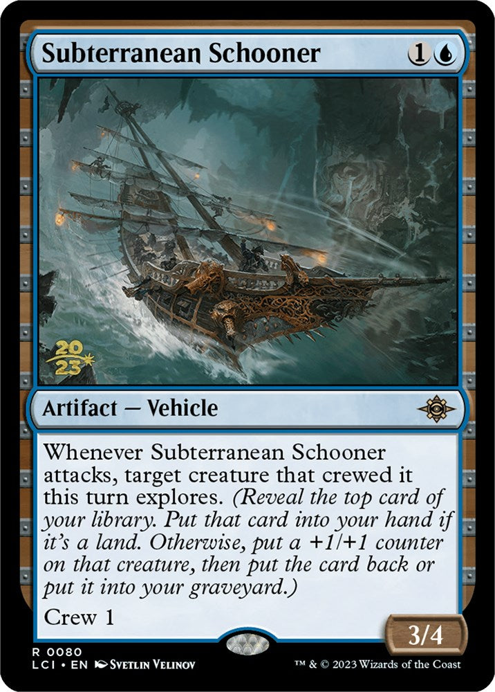 Subterranean Schooner [The Lost Caverns of Ixalan Prerelease Cards] | Tacoma Games