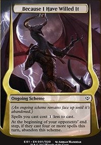 Because I Have Willed It (Archenemy: Nicol Bolas) [Archenemy: Nicol Bolas Schemes] | Tacoma Games