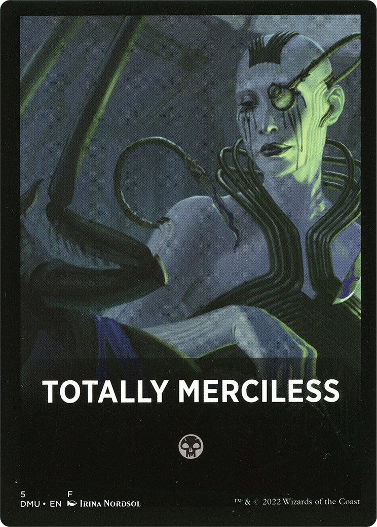 Totally Merciless Theme Card [Dominaria United Tokens] | Tacoma Games