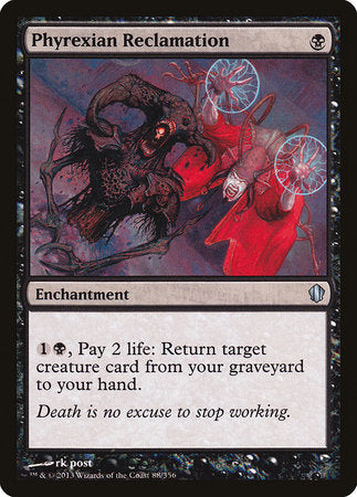 Phyrexian Reclamation [Commander 2013] | Tacoma Games