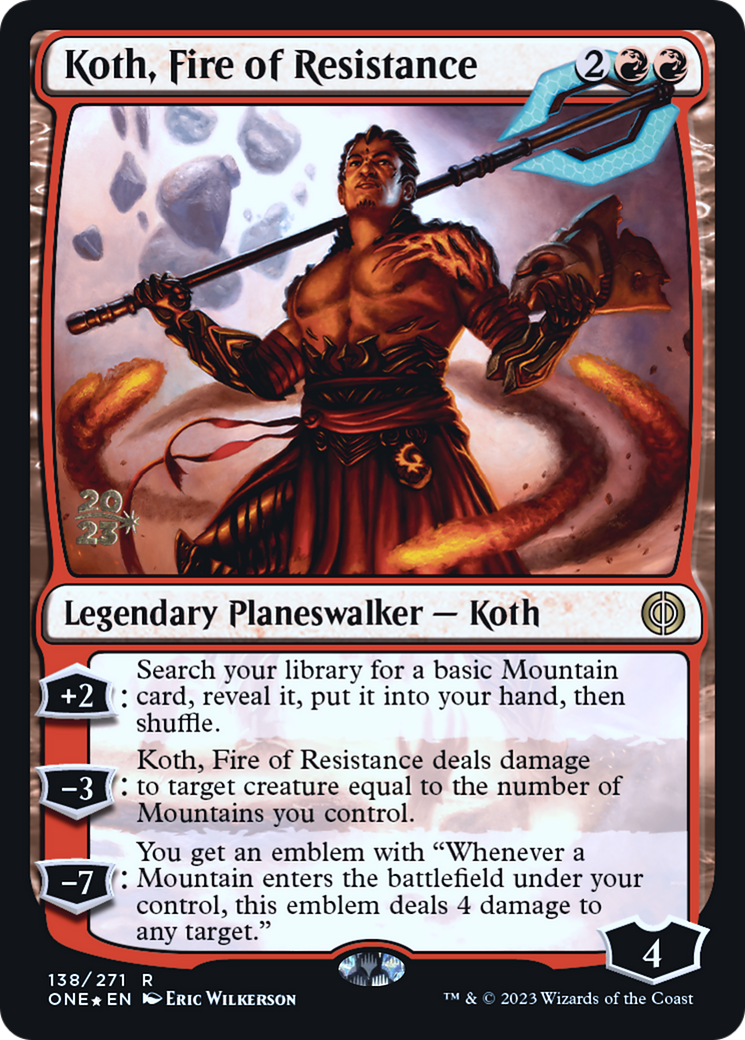 Koth, Fire of Resistance [Phyrexia: All Will Be One Prerelease Promos] | Tacoma Games