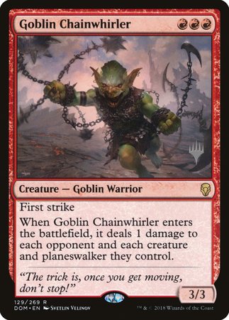 Goblin Chainwhirler [Dominaria Promos] | Tacoma Games