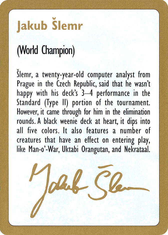 Jakub Šlemr Bio [World Championship Decks 1997] | Tacoma Games