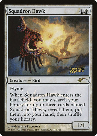 Squadron Hawk [Friday Night Magic 2011] | Tacoma Games