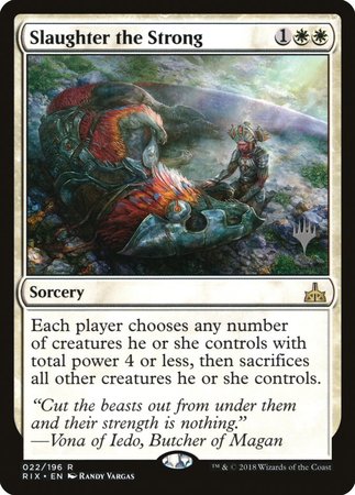 Slaughter the Strong [Rivals of Ixalan Promos] | Tacoma Games