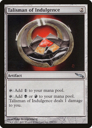 Talisman of Indulgence [Mirrodin] | Tacoma Games