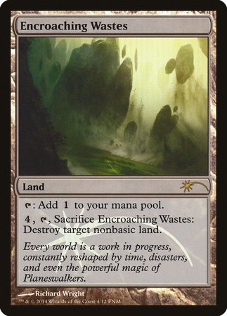 Encroaching Wastes [Friday Night Magic 2014] | Tacoma Games