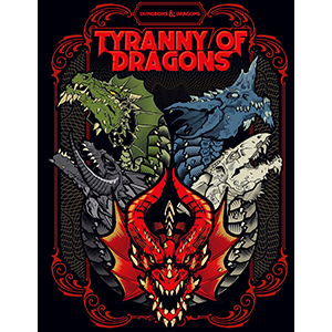 Dungeons & Dragons: Tyranny of Dragons | Tacoma Games