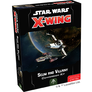 Star Wars X-Wing: Second Edition Scum and Villainy Conversion Kit | Tacoma Games