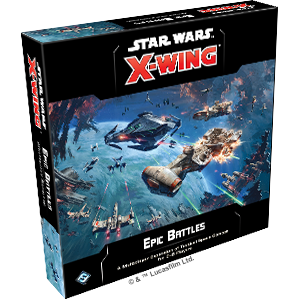 Star Wars X-Wing: Second Edition Epic Battles Multiplayer Expansion | Tacoma Games